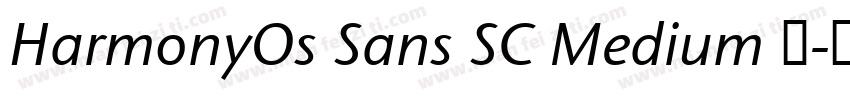 HarmonyOs Sans SC Medium 中字体转换 HarmonyOs Sans SC Medium 中字体转换